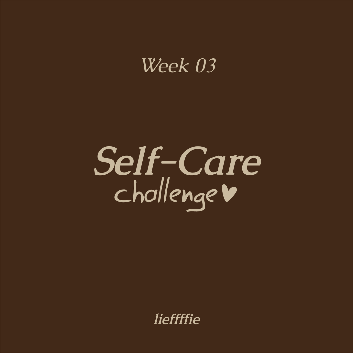 Self-Care Challenge Week 03 'Tijd nemen voor jezelf'